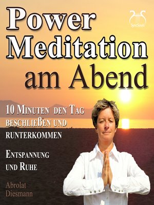 cover image of Power Meditation am Abend--10 Minuten den Tag beschließen und runterkommen--Entspannung und Ruhe